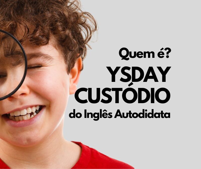 Inglês Autodidata do Ysday Custódio