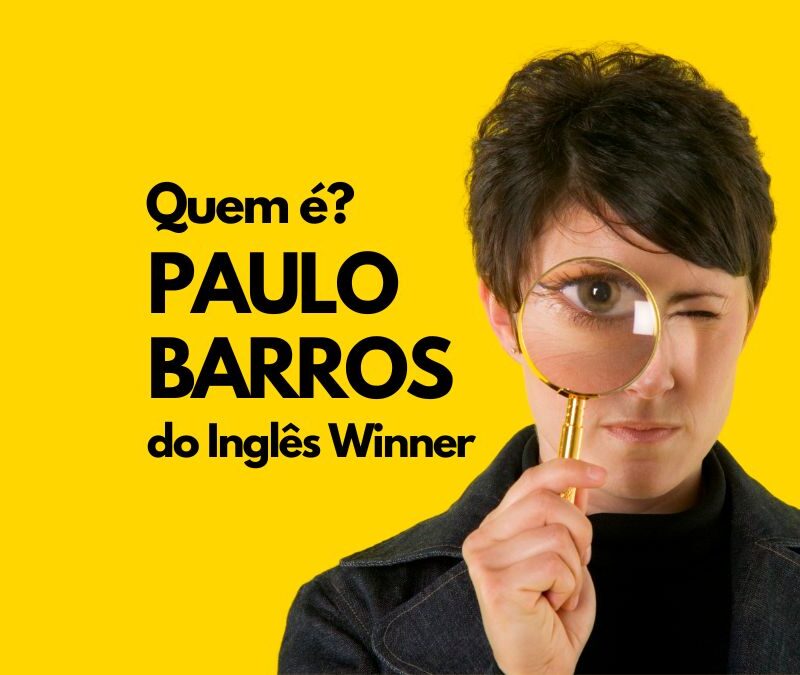 Inglês Winner do Paulo Barros