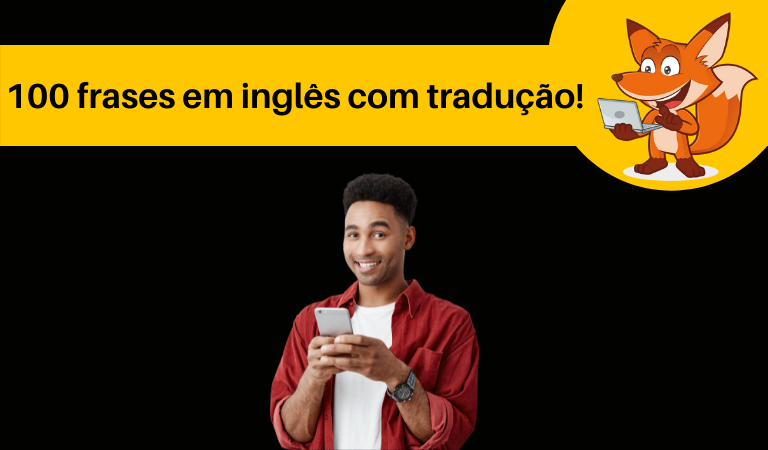 Mais de 100 ▷ frases em inglês com tradução ◁ para você arrasar!!