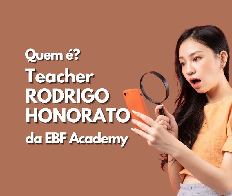 Teacher Rodrigo Honorato da EBF Academy